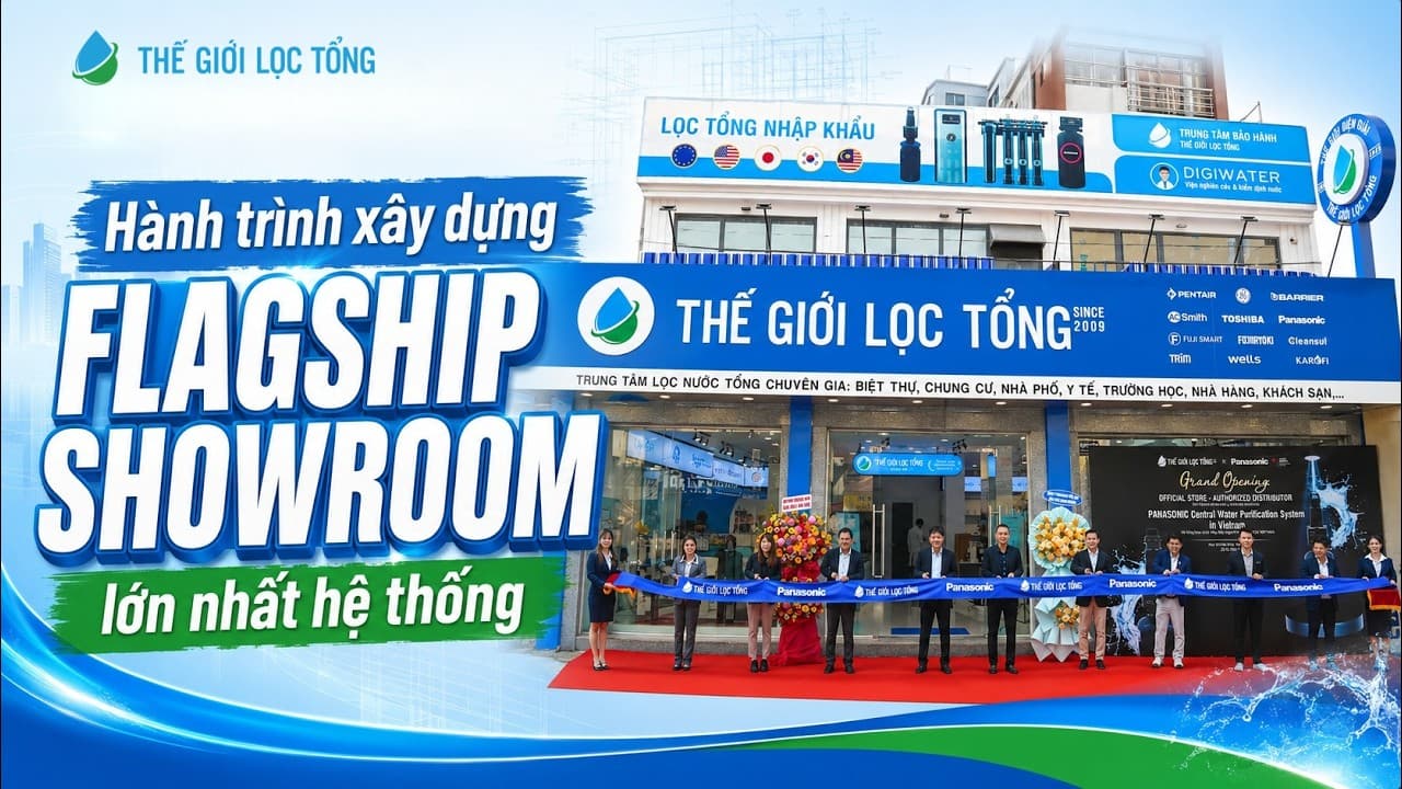 Hành trình xây dựng Flagship Showroom Thế Giới Lọc Tổng