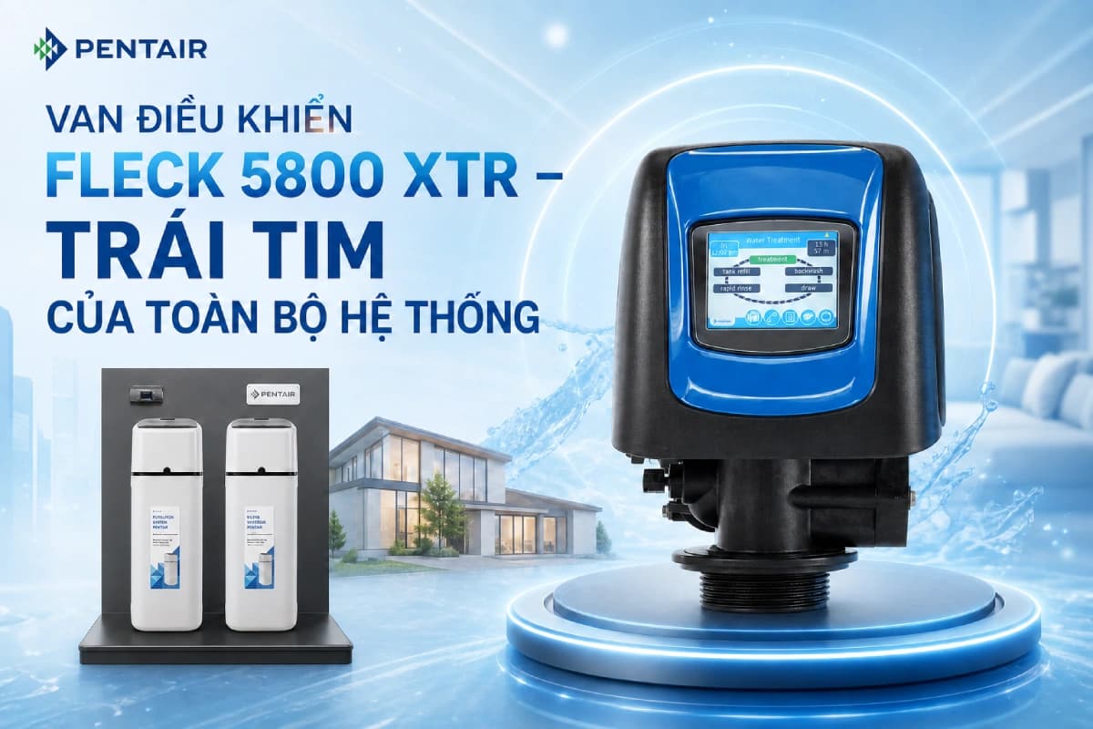 hệ thống lọc tổng Pentair Foleo Pro Max sở hữu Van điều khiển thông minh