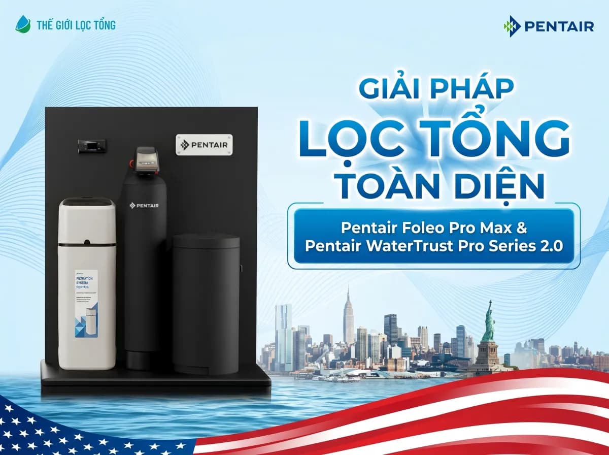 Pentair Foleo Pro Max & Pentair WaterTrust Pro Series 2.0